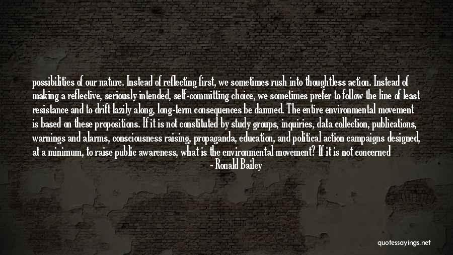 Con Consciousness Raising Quotes By Ronald Bailey Con Consciousness Raising Quotes By Ronald Bailey