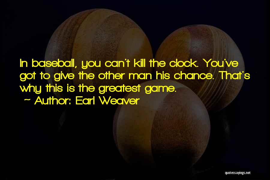 Con Game Quotes By Earl Weaver