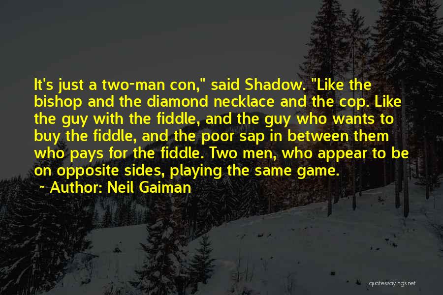 Con Game Quotes By Neil Gaiman