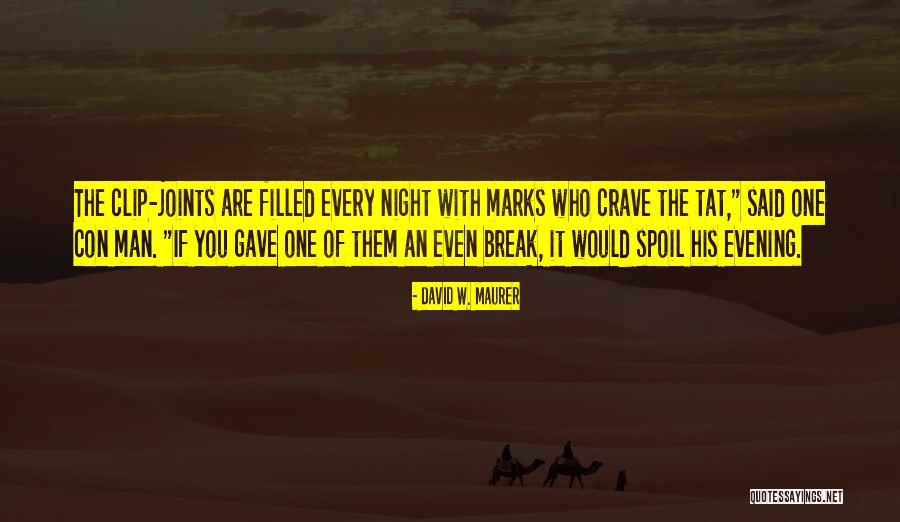 Con Man Quotes By David W. Maurer Con Man Quotes By David W. Maurer