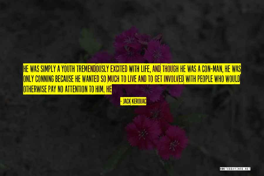 Con Man Quotes By Jack Kerouac Con Man Quotes By Jack Kerouac