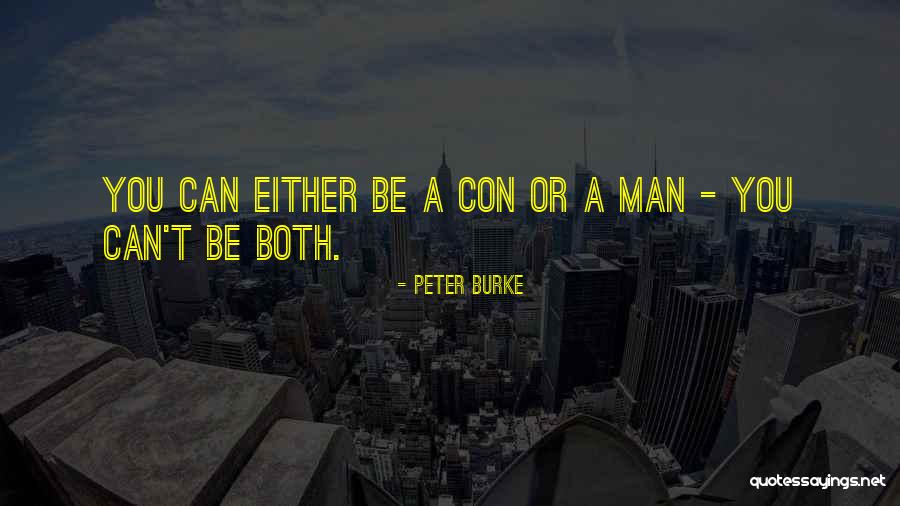 Con Man Quotes By Peter Burke Con Man Quotes By Peter Burke