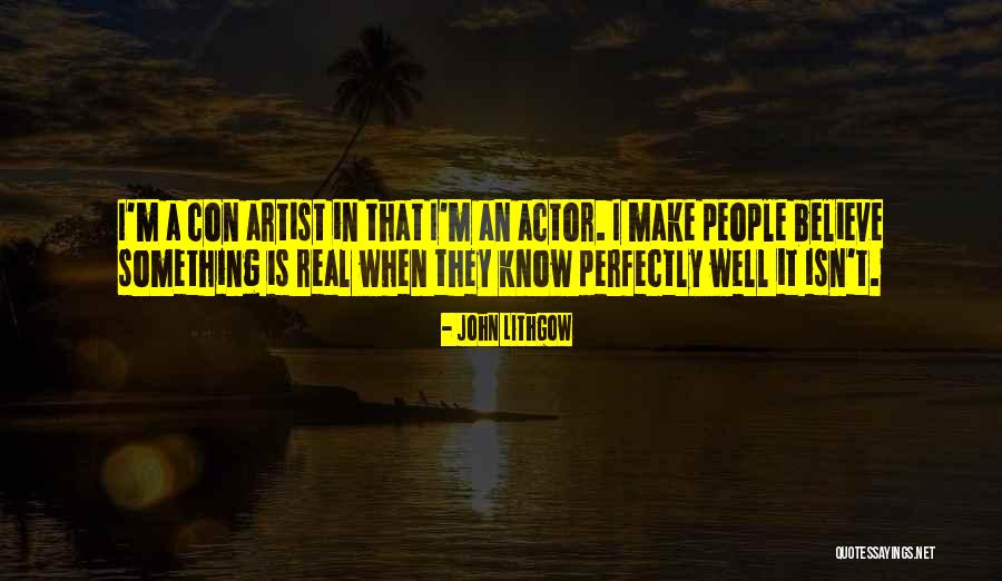 Con People Quotes By John Lithgow Con People Quotes By John Lithgow