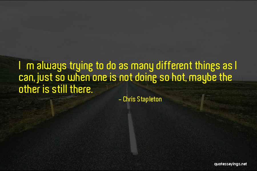 Con Stapleton Quotes By Chris Stapleton Con Stapleton Quotes By Chris Stapleton