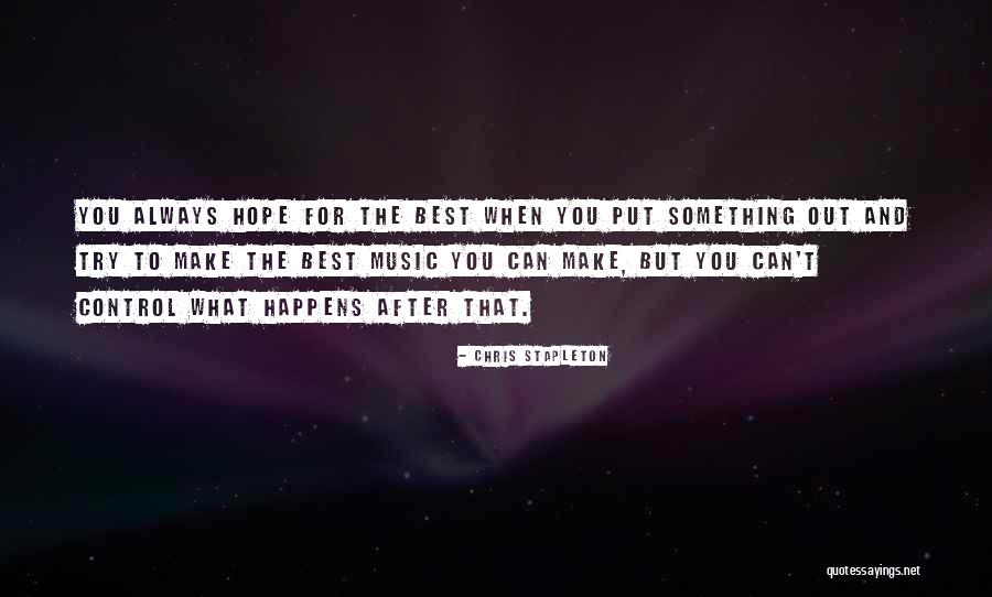 Con Stapleton Quotes By Chris Stapleton Con Stapleton Quotes By Chris Stapleton
