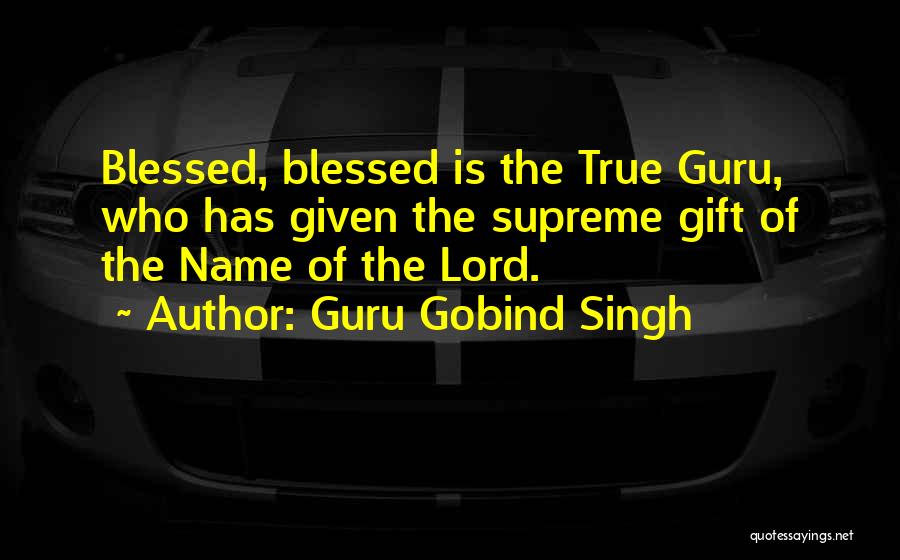 Conaghan Dentist Quotes By Guru Gobind Singh