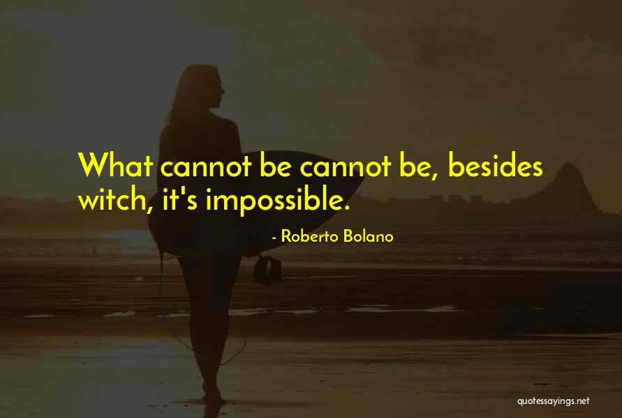 Conall Cernach Quotes By Roberto Bolano Conall Cernach Quotes By Roberto Bolano