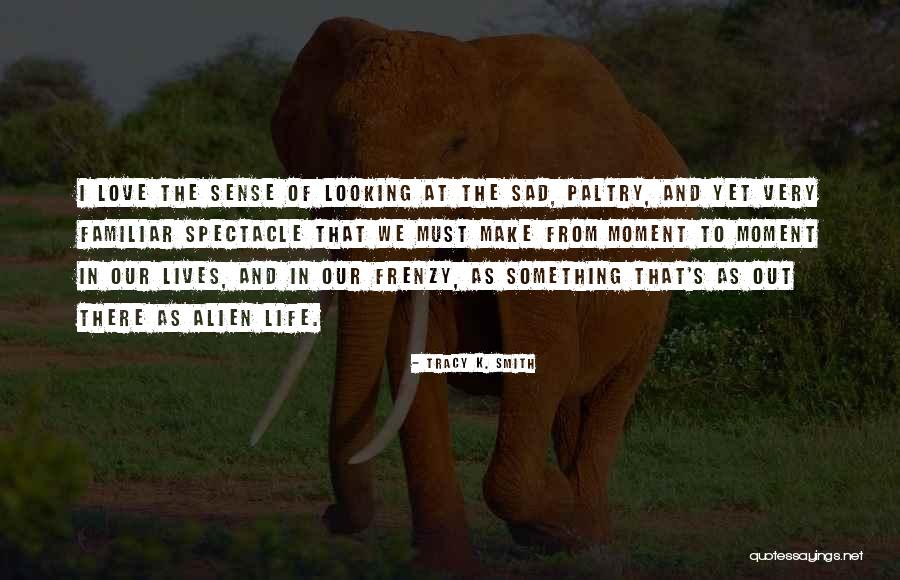 Conan Bahasa Indonesia Quotes By Tracy K. Smith Conan Bahasa Indonesia Quotes By Tracy K. Smith