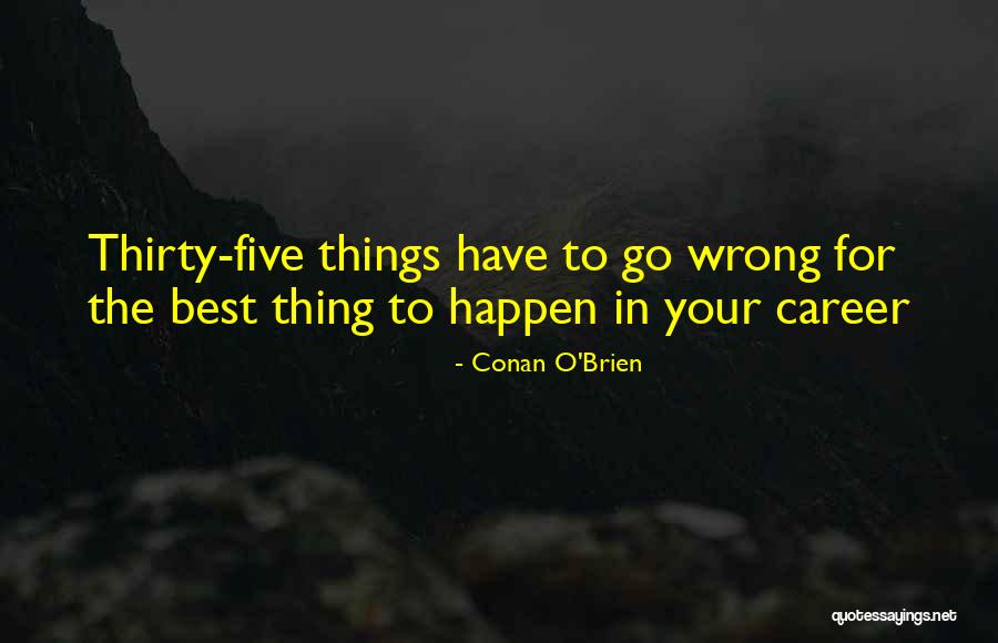 Conan O'Brien Quotes 1101431 Conan O'Brien Quotes 1101431