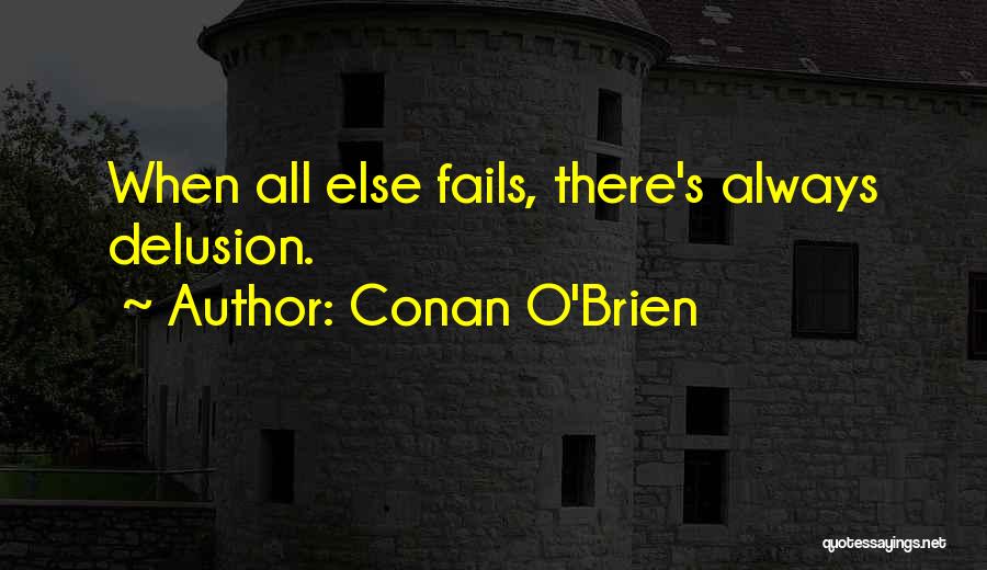 Conan O'Brien Quotes 295289