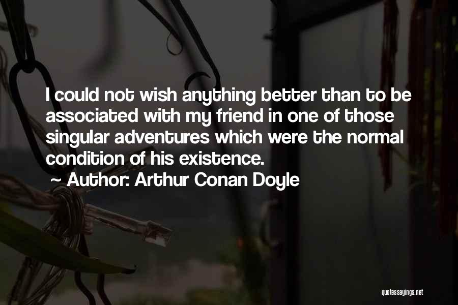 Conan Quotes By Arthur Conan Doyle