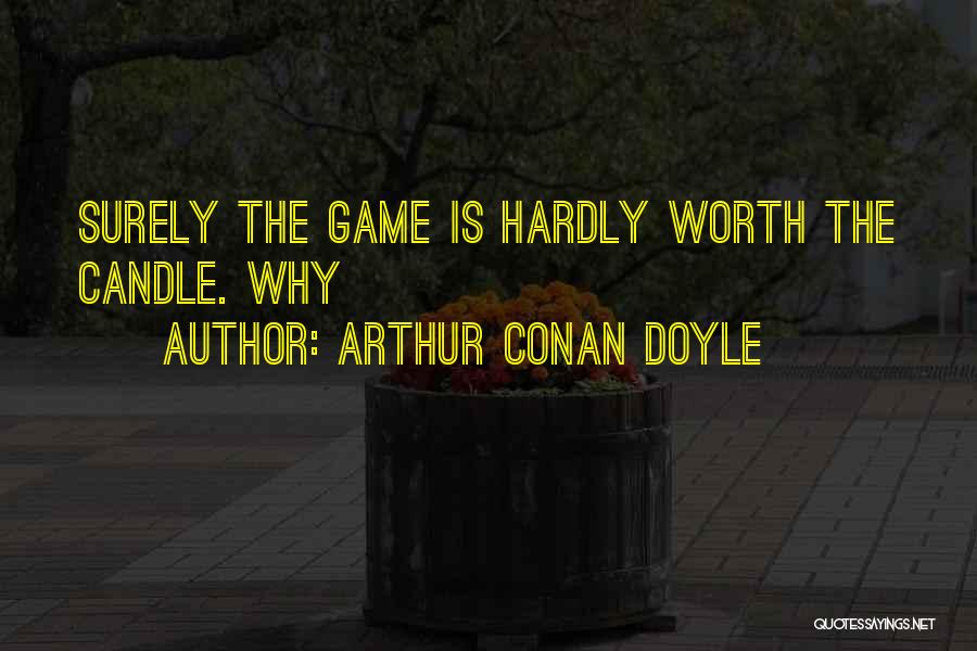 Conan Quotes By Arthur Conan Doyle