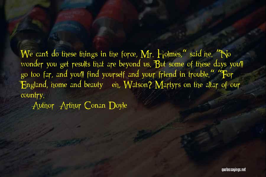 Conan Quotes By Arthur Conan Doyle