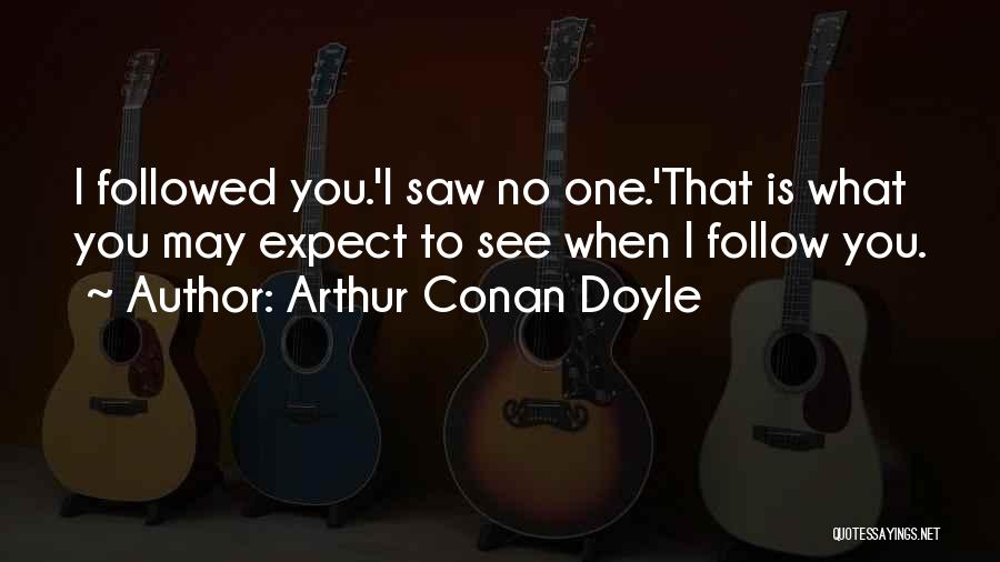 Conan Quotes By Arthur Conan Doyle