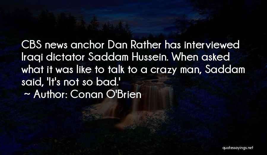 Conan Quotes By Conan O'Brien