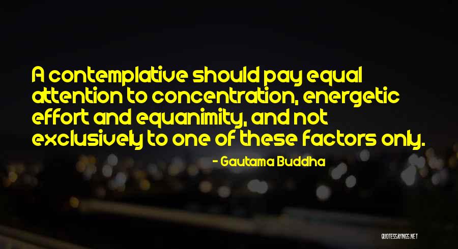Conaset Quotes By Gautama Buddha Conaset Quotes By Gautama Buddha