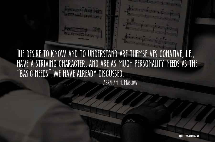Conative Quotes By Abraham H. Maslow Conative Quotes By Abraham H. Maslow
