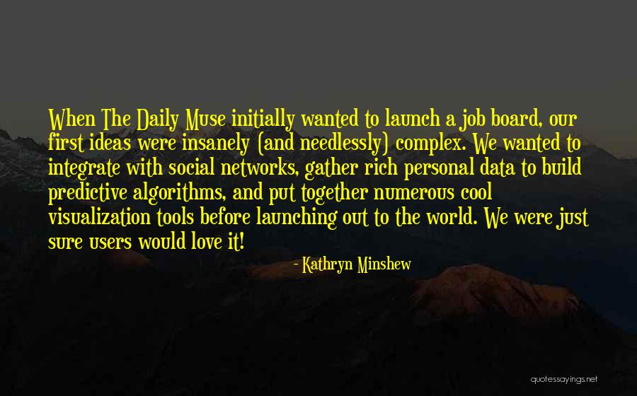 Concast Quotes By Kathryn Minshew Concast Quotes By Kathryn Minshew