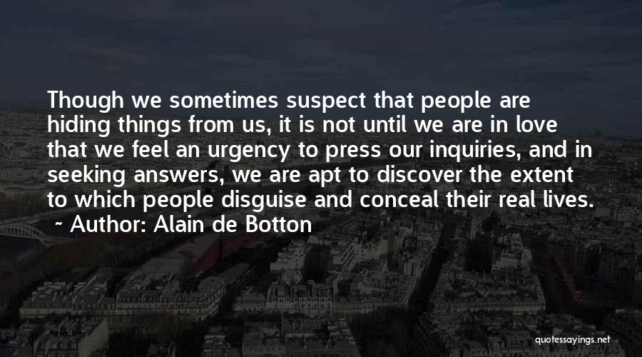 Conceal Love Quotes By Alain De Botton
