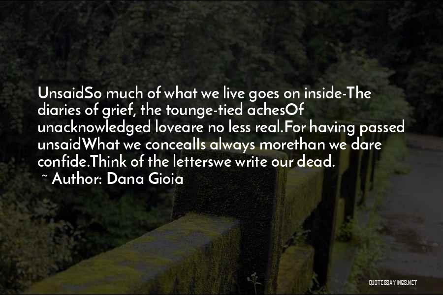 Conceal Love Quotes By Dana Gioia