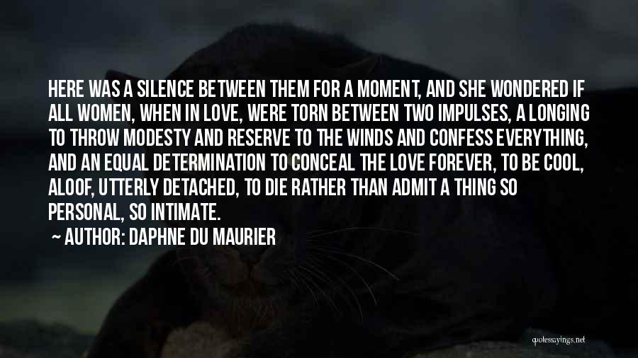 Conceal Love Quotes By Daphne Du Maurier