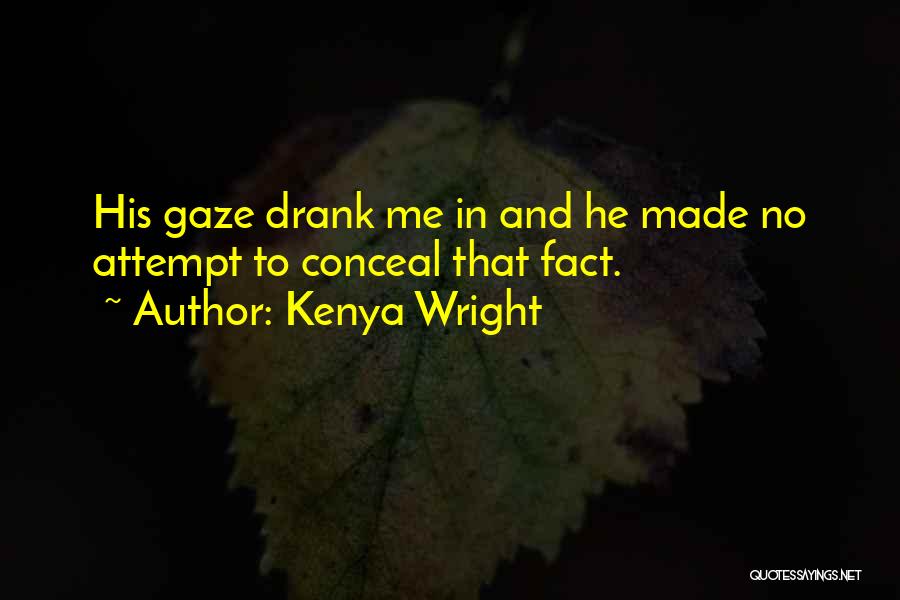 Conceal Love Quotes By Kenya Wright