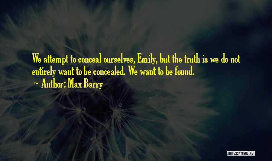 Concealed Quotes By Max Barry