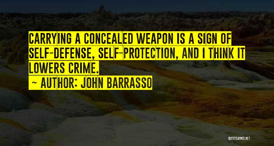 Concealed Weapon Quotes By John Barrasso