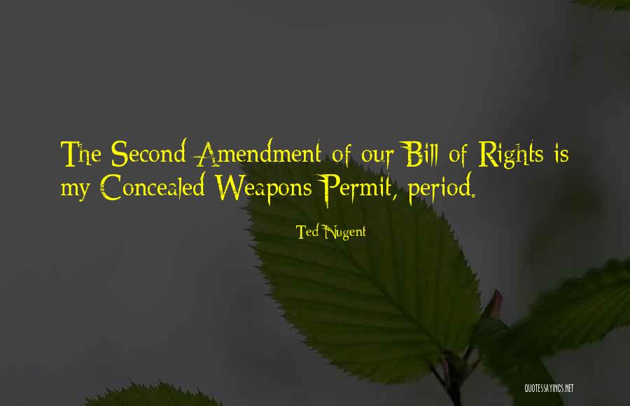 Concealed Weapons Quotes By Ted Nugent Concealed Weapons Quotes By Ted Nugent