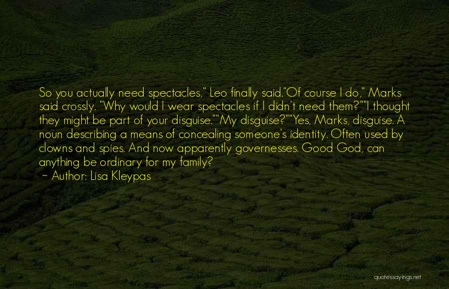 Concealing Identity Quotes By Lisa Kleypas