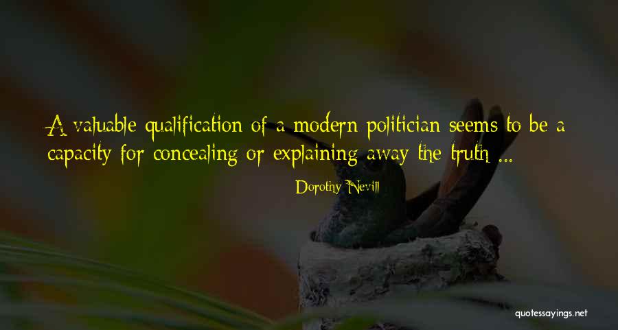 Concealing Quotes By Dorothy Nevill Concealing Quotes By Dorothy Nevill