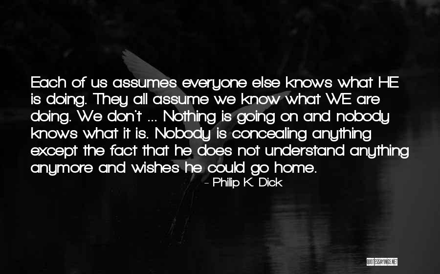 Concealing Quotes By Philip K. Dick Concealing Quotes By Philip K. Dick