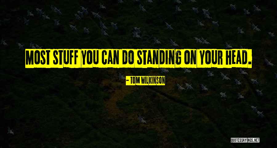 Concealment Holsters Quotes By Tom Wilkinson Concealment Holsters Quotes By Tom Wilkinson