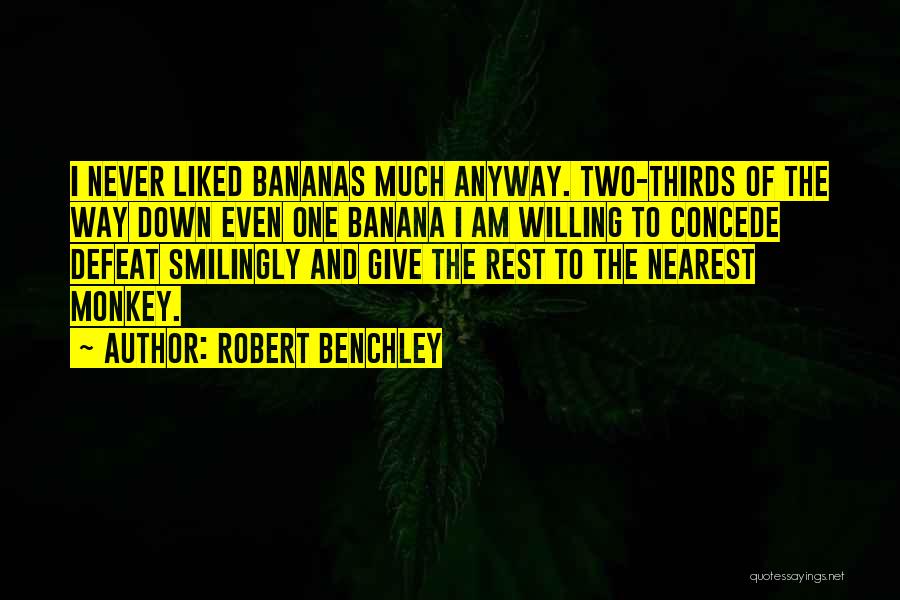 Concede Defeat Quotes By Robert Benchley