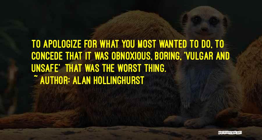 Concede Quotes By Alan Hollinghurst