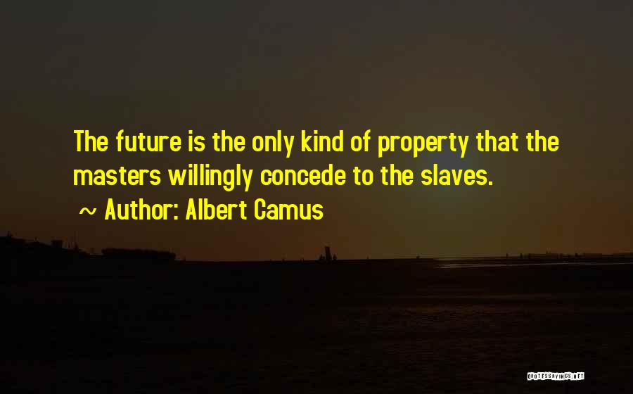 Concede Quotes By Albert Camus