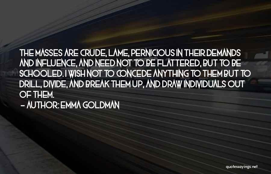 Concede Quotes By Emma Goldman