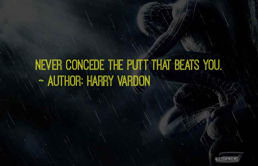 Concede Quotes By Harry Vardon