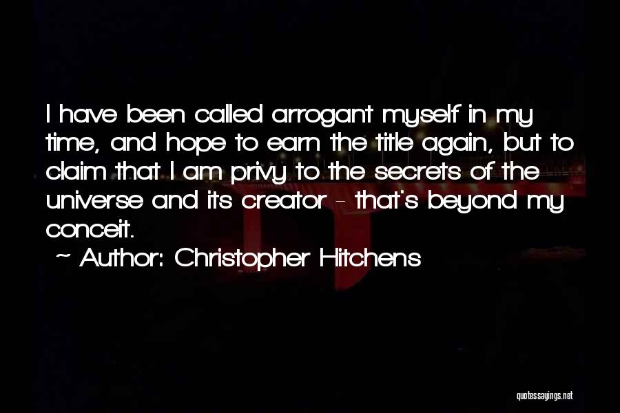 Conceit And Arrogance Quotes By Christopher Hitchens