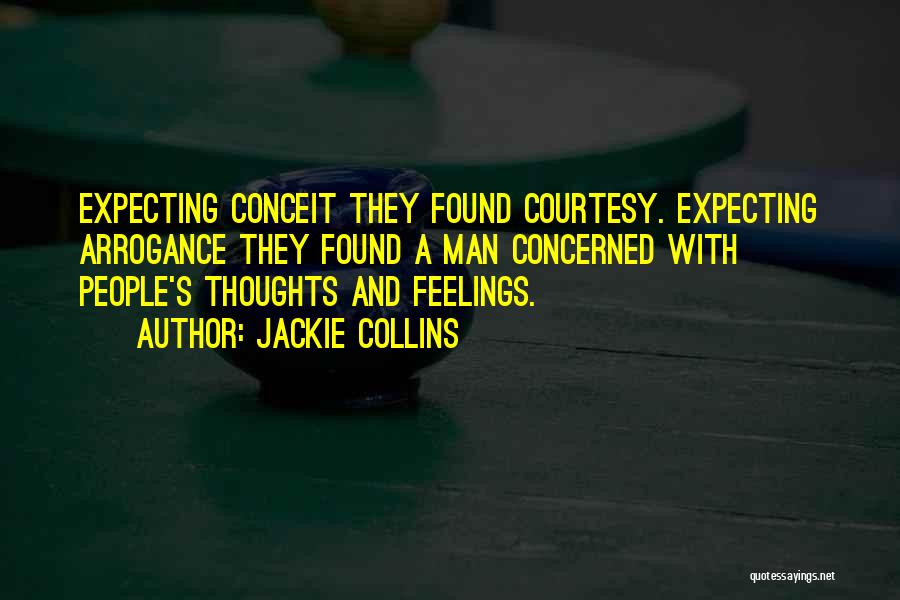 Conceit And Arrogance Quotes By Jackie Collins