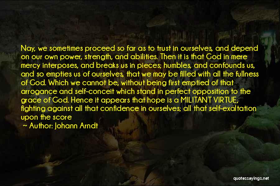 Conceit And Arrogance Quotes By Johann Arndt