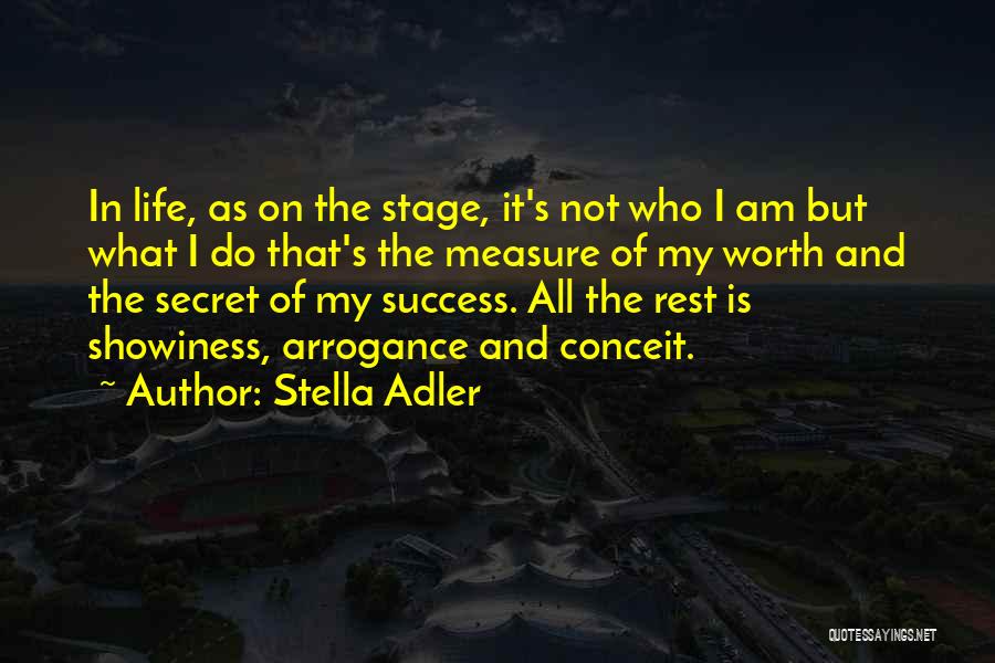 Conceit And Arrogance Quotes By Stella Adler