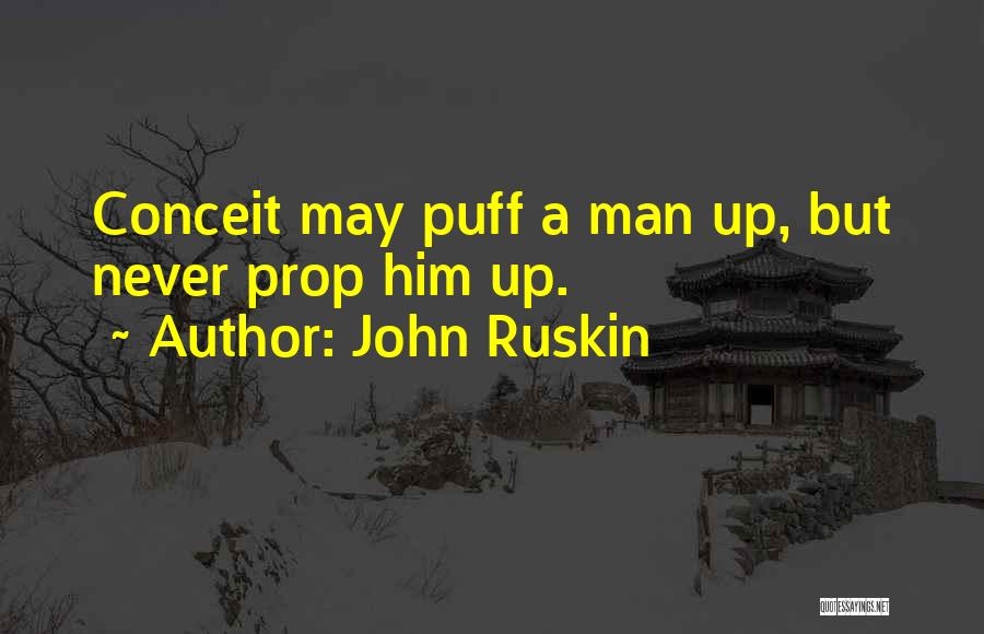 Conceit Quotes By John Ruskin