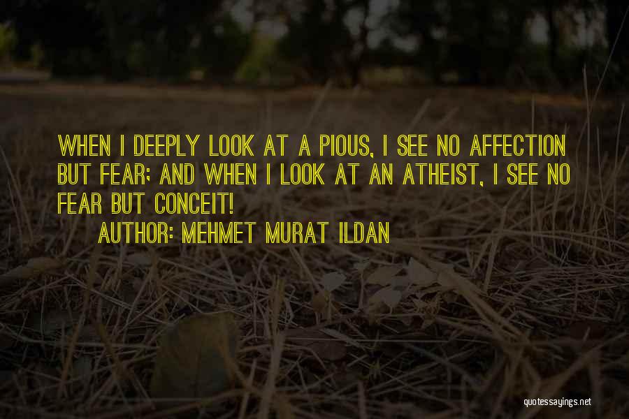 Conceit Quotes By Mehmet Murat Ildan