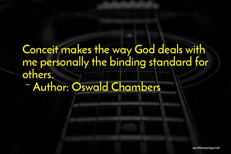 Conceit Quotes By Oswald Chambers