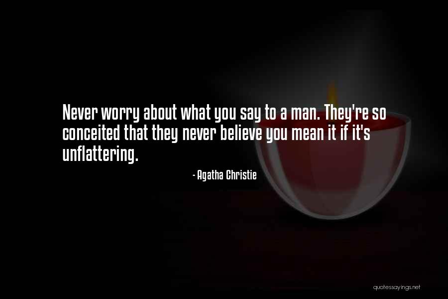Conceited Man Quotes By Agatha Christie Conceited Man Quotes By Agatha Christie