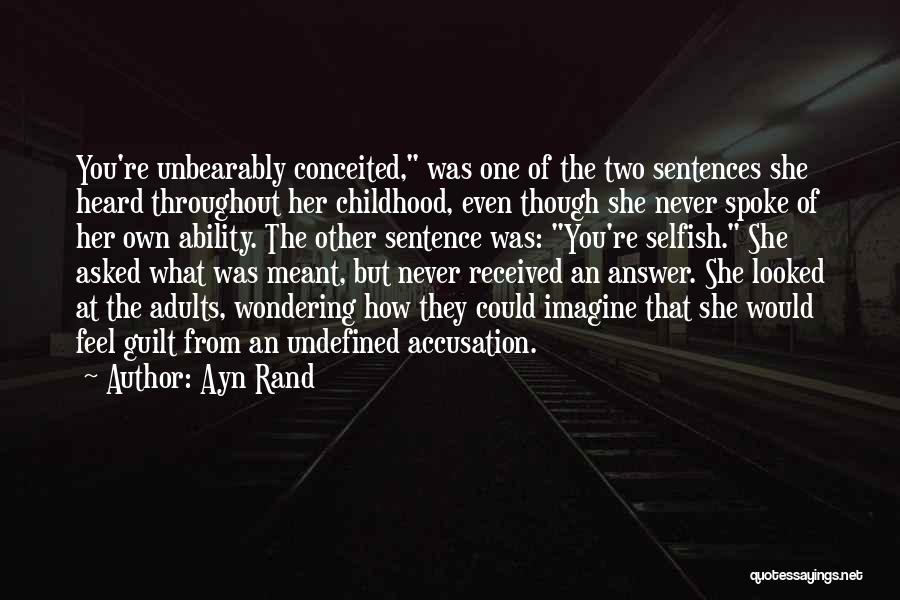Conceited Quotes By Ayn Rand