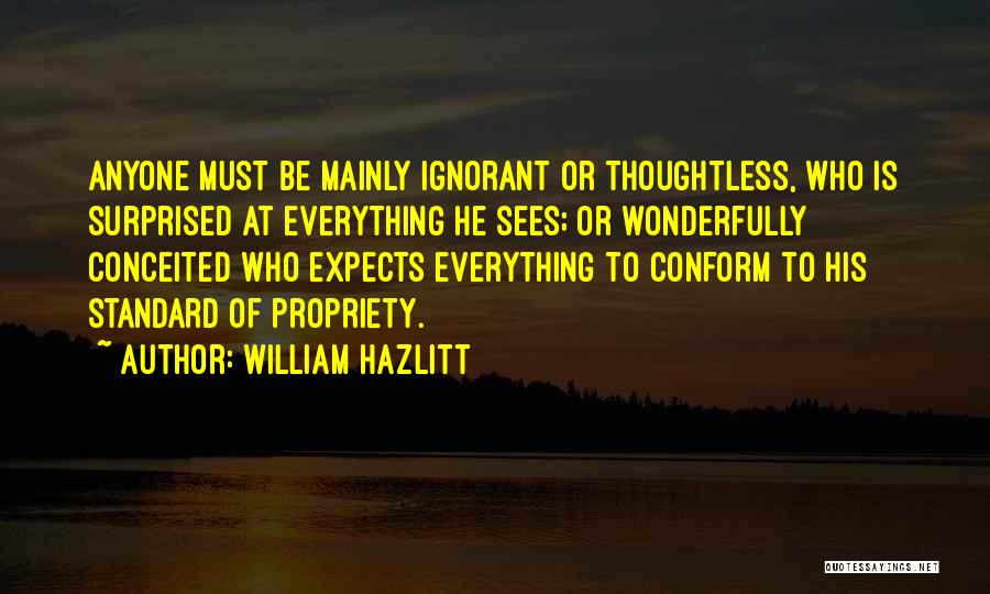 Conceited Quotes By William Hazlitt