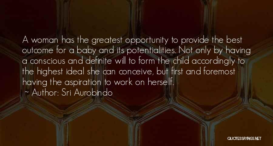 Conceive Baby Quotes By Sri Aurobindo