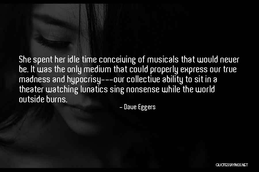 Conceiving Best Quotes By Dave Eggers Conceiving Best Quotes By Dave Eggers